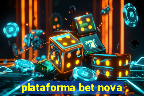 plataforma bet nova